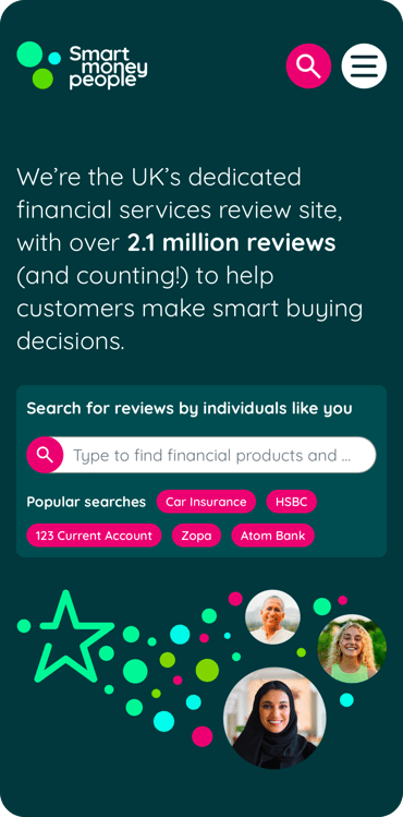 A mobile screen displays the Smart Money People website, featuring a dark green background and colourful circles. The site promotes itself as the UK's dedicated financial services review platform, highlighting over 2.1 million reviews to assist in smart buying decisions. A search bar invites users to find financial products, while popular search categories like car insurance and banks are shown. Images of four diverse individuals are included at the bottom, surrounded by decorative shapes.